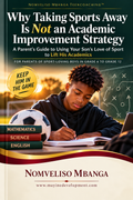 Why Taking Sports Away Is Not an Academic Improvement Strategy — A Parent’s Guide (Ebook)