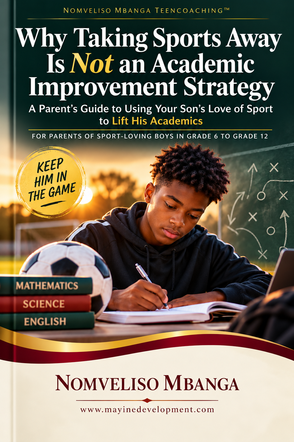 Why Taking Sports Away Is Not an Academic Improvement Strategy — A Parent’s Guide (Ebook)